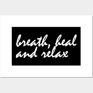 breath, heal and relax Posters and Art